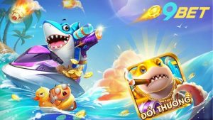 ban-ca-than-tai-9bet